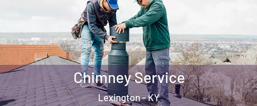  Chimney Service Lexington - KY