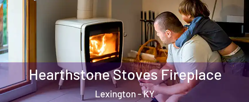  Hearthstone Stoves Fireplace Lexington - KY